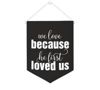 Yelolyio Striscione in tela con scritta in lingua inglese "We Love Because He First Loved Us", 30,5 x 40,6 cm, motivazionale, da appendere alla parete, decorazione da parete per camera da letto