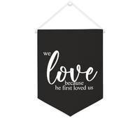 Yelolyio Striscione in tela con scritta in lingua inglese "We Love Because He First Loved Us", 30,5 x 40,6 cm, motivazionale, da appendere alla parete, decorazione da parete per camera da letto