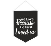 Yelolyio Striscione in tela con scritta in lingua inglese "We Love Because He First Loved Us", 30,5 x 40,6 cm, motivazionale, da appendere alla parete, decorazione da parete per camera da letto