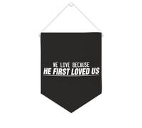 Yelolyio Striscione in tela con scritta in lingua inglese "We Love Because He First Loved Us", da appendere alla parete, decorazione per la casa, per soggiorno, camera da letto, ufficio, regali per le