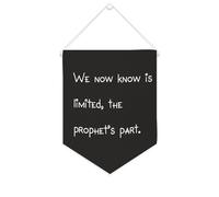 Yelolyio Striscione in tela con scritta in lingua inglese "We Now Know Is Limited,the Prophet's Part", 25,4 x 30,5 cm, da appendere alla parete, decorazione decorativa per camera da letto, cameretta