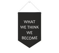 Yelolyio Striscione in tela con scritta in lingua inglese "What We Think,we become", da appendere alla parete, decorazione per la casa, per soggiorno, camera da letto, ufficio, regali per le vacanze