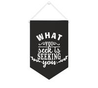 Yelolyio Striscione in tela con scritta in lingua inglese "What You Seek Is Seeking You", 25,4 x 38,1 cm, motivazionale, da appendere alla parete, decorazione da parete per camera da letto, asilo e