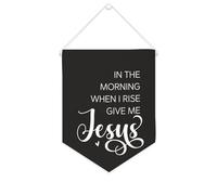 Yelolyio Striscione in tela con scritta in The Morning When I Rise Give Me Jesus da appendere alla parete, striscione da parete decorativo per la casa, per soggiorno, camera da letto, ufficio, regali