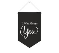 Yelolyio Striscione in tela con scritta "It Was Always You", da appendere alla parete, decorazione per la casa, per soggiorno, camera da letto, ufficio, regali per le vacanze, 25,4 x 38,1 cm