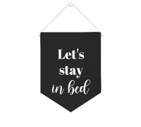 Yelolyio Striscione in tela con scritta "Let's Stay In Bed", da appendere alla parete, decorazione per la casa, per soggiorno, camera da letto, ufficio, regali per le vacanze, 25,4 x 30,5 cm