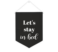 Yelolyio Striscione in tela con scritta "Let's Stay In Bed", da appendere alla parete, decorazione per la casa, per soggiorno, camera da letto, ufficio, regali per vacanze, 30,5 x 40,6 cm