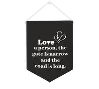Yelolyio Striscione in tela con scritta "Love A Person, the Gate Is Narrow And The Road Is Long", 30,5 x 40,6 cm, motivazionale, da appendere alla parete, decorazione per camera da letto, cameretta