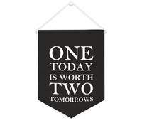 Yelolyio Striscione in tela con scritta "One Today Is Worth Two Tomorrows", 30,5 x 40,6 cm, motivazionale, da appendere alla parete, decorazione da parete per camera da letto, cameretta dei bambini