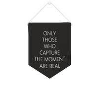 Yelolyio Striscione in tela con scritta "Only Those Who Cture The Moment Are Real Ispiratrice" da appendere alla parete, decorazione per la casa, per soggiorno, camera da letto, ufficio, regali per le