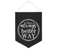 Yelolyio Striscione in tela con scritta "There Is Always A Better Way", 30,5 x 40,6 cm, motivazionale, da appendere alla parete, decorazione per camera da letto, cameretta dei bambini, decorazione per