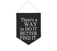 Yelolyio Striscione in tela con scritta "There's a way to do it better - Find It Inspirational Wall Hanging Flag Banner Wall Home Decorative Artwork for Living Room Office Holiday Gifts 25,4 x 30,5 cm