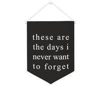 Yelolyio Striscione in tela con scritta "These Are The Days I Never Want to Forget", da appendere alla parete, decorazione per la casa, per soggiorno, camera da letto, ufficio, regali per vacanze