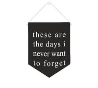 Yelolyio Striscione in tela con scritta "These Are The Days I Never Want to Forget", da appendere alla parete, decorazione per la casa, per soggiorno, camera da letto, ufficio, regali per le vacanze