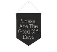 Yelolyio Striscione in tela con scritta "These Are The Good Old Days", 25,4 x 30,5 cm, motivazionale, da appendere alla parete, decorazione da parete per camera da letto, cameretta dei bambini