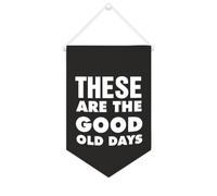 Yelolyio Striscione in tela con scritta "These Are The Good Old Days", da appendere alla parete, decorazione per la casa, per soggiorno, camera da letto, ufficio, regali per le vacanze, 25,4 x 38,1 cm