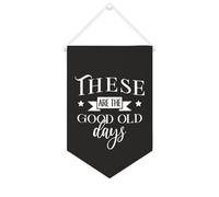Yelolyio Striscione in tela con scritta "These Are The Good Old Days", da appendere alla parete, decorazione per la casa, per soggiorno, camera da letto, ufficio, regali per le vacanze, 25,4 x 38,1 cm
