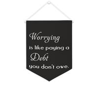 Yelolyio Striscione in tela con scritta "Worrying Is Like Paying A Debt You Don't Owe", 30,5 x 40,6 cm, motivazionale, da appendere alla parete, decorazione per camera da letto, cameretta dei bambini