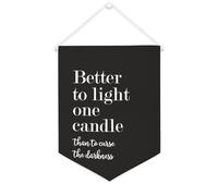 Yelolyio Striscione in tela motivazionale con scritta "Better to Light One Candle Than to Curse The Darkness", 30,5 x 40,6 cm, decorazione da parete decorativa per camera da letto, cameretta dei