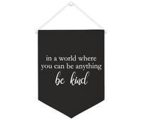 Yelolyio Striscione in tela motivazionale da appendere alla parete, 30,5 x 40,6 cm, con scritta in lingua inglese "in a world where you can be anything be kind", decorazione da parete per camera da