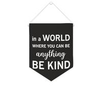 Yelolyio Striscione in tela motivazionale da appendere alla parete con scritta in lingua inglese "in a world where you can be anything be kind", 25,4 x 30,5 cm, decorazione da parete per camera da