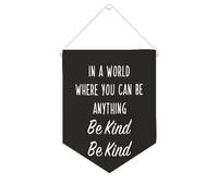 Yelolyio Striscione in tela motivazionale da appendere alla parete con scritta in lingua inglese "in a world where you can be anything be kind be kind", 25,4 x 30,5 cm, decorazione da parete per