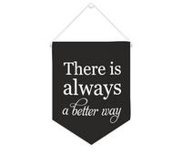 Yelolyio Striscione su tela con scritta "There Is Always A Better Way", da appendere alla parete, decorazione per la casa, per soggiorno, camera da letto, ufficio, regali per le vacanze, 25,4 x 30,5