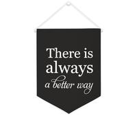 Yelolyio Striscione su tela con scritta "There Is Always A Better Way", da appendere alla parete, per soggiorno, camera da letto, ufficio, regali per vacanze, 30,5 x 40,6 cm