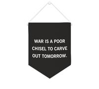 Yelolyio Striscione su tela con scritta "War Is A Poor Chisel to Carve Out Tomorrow", da appendere alla parete, per la casa, per soggiorno, camera da letto, ufficio, regali per le vacanze, 25,4 x 30,5