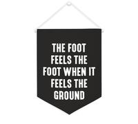 Yelolyio The Foot Feels The Foot When It Feels The Ground Banner in tela 30,5 x 40,6 cm motivazionale da appendere alla parete bandiera decorativa su tela gagliardetto decorazione da parete per camera