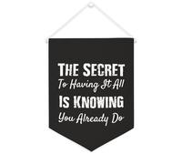 Yelolyio The Secret To Having It All Is Knowing You Already Do - Striscione motivazionale da appendere alla parete, 30,5 x 40,6 cm, decorazione da parete per camera da letto, cameretta dei bambini