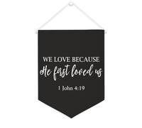 Yelolyio We Love Because He First Loved Us.1 John 4: 19 Banner in tela 30,5 x 40,6 cm motivazionale da appendere alla parete bandiera decorativa in tela gagliardetto decorazione da parete per camera