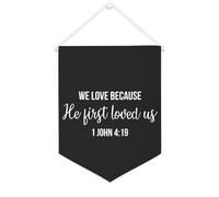 Yelolyio We Love Because He First Loved Us.1 John 4:19 Banner in tela 30,5 x 40,6 cm motivazionale da appendere alla parete bandiera decorativa in tela gagliardetto decorazione da parete per camera da