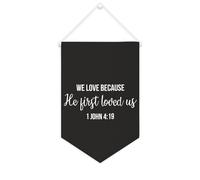 Yelolyio We Love Because He First Loved Us.1 John 4:19 Striscione in tela 25,4 x 38,1 cm bandiera motivazionale da appendere alla parete decorazione decorativa in tela gagliardetto decorazione da