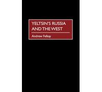 Yeltsin's Russia and the West (Copertina rigida)