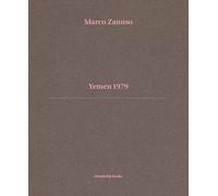 Yemen 1979. Ediz. italiana e inglese - Zanuso Marco