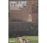 Yemen: la crisi e la sicurezza. Informazione e opinione pubblica in Europa e nel Golfo