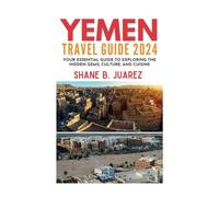 YEMEN TRAVEL GUIDE 2024