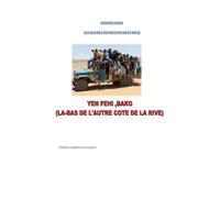 YEN FEHI, BAKO. Là-bas de l'autre cote de la rive. Canti di lotta e d'amore