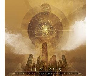 Yen Pox - Between The Horizon And The Abyss