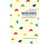 Yenn Purkis Emm The Parents' Practical Guide to Resilience for Child (Tascabile)