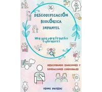 Yenni Payeski Descodificación biológica Infantil (Tascabile)
