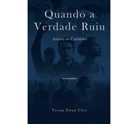Yeong Hwan Choi Quando a Verdade Ruiu (Tascabile)