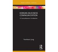 Yeonkwon Jung Korean Business Communication (Tascabile)