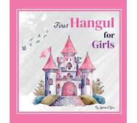 Yeonsil Yoo First Hangul for Girls (Copertina rigida)