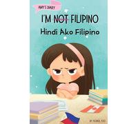 Yeonsil Yoo I'm Not Filipino (Hindi Ako Filipino) (Copertina rigida)