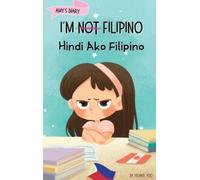 Yeonsil Yoo I'm Not Filipino (Hindi Ako Filipino) (Copertina rigida)