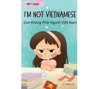 Yeonsil Yoo I'm Not Vietnamese (Con Không Phải Người Việt Nam (Copertina rigida)
