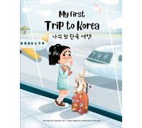 Yeonsil Yoo My First Trip to Korea (Tascabile) Korean-English Children's Books