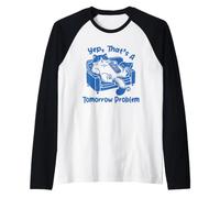 Yep That's A Tomorrow Problem Cat Maglia con Maniche Raglan